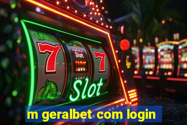 m geralbet com login